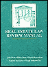 Real Estate Law Review Manual