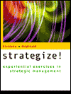 Strategize Experimental Exercises in Strategic Management 