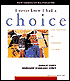 I Never Knew I Had a Choice: Explorations in Personal Growth