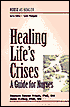 Healing Life's Crises: A Guide for Nurses: Nurse as Healer Series