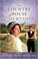 The Country House Courtship (A Regency Inspirational Romance Series)