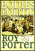 Bodies Politic: Disease, Death, and Doctors in Britain, 1650-1900