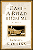 Cast a Road Before Me