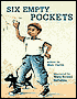 Six Empty Pockets