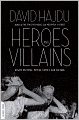 Heroes and Villains: Essays on Music, Movies, Comics, and Culture