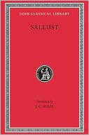 War with Catiline. War with Jugurtha. Selections from the Histories. Doubtful Works. (Loeb Classical Library)