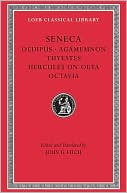 Volume IX, Tragedies II: Oedipus. Agamemnon. Thyestes. Hercules on Oeta. Octavia. (Loeb Classical Library)