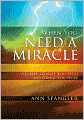 When You Need a Miracle: Stories to Give You Faith and Bring You Hope