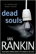 Dead Souls (Inspector John Rebus Series #10)
