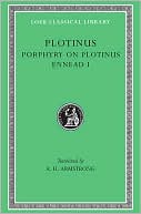 Volume I, Porphyry on the Life of Plotinus. Ennead I (Loeb Classical Library)