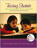 Teaching Students Who are Exceptional, Diverse, and at Risk in the General Education Classroom