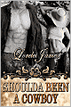 Shoulda Been a Cowboy (Rough Riders Series #7)
