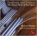 Fanfares and Dances: The Organ Music of Paul Spicer