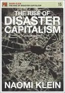 The Rise of Disaster Capitalism