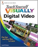 Teach Yourself VISUALLY Digital Video
