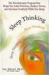 Sleep Thinking: The Revolutionary Program That Helps You Solve Problems, Reduce Stress, and Increase Creativity while You Sleep