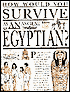 How Would You Survive As an Ancient Egyptian?