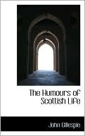 The Humours Of Scottish Life