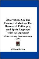 Observations On The Theological Mystery, The Harmonial Philosophy, And Spirit Rappings