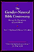 Gender-Neutral Bible Controversy: Muting the Masculinity of God's Word