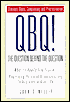 QBQ! The Question behind the Question: Practicing Personal Accountability at Work and in Life