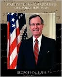 State Of The Union Addresses Of George H.W. Bush