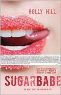 Sugarbabe: The Controversial Real Story of a Woman in Search of a Sugar Daddy