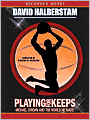 Playing for Keeps: Michael Jordan and the World He Made