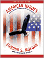 American Heroes: Profiles of Men and Women Who Shaped Early America