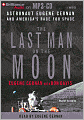 Last Man on the Moon: Astronaut Eugene Cernan and America's Race in Space