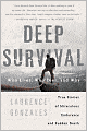 Deep Survival: Who Lives, Who Dies, and Why