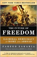 The Future of Freedom: Illiberal Democracy at Home and Abroad