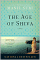 The Age of Shiva: A Novel