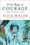 From Rage to Courage: Answers to Readers' Letters