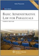 Basic Administrative Law For Paralegals, Fourth Edition
