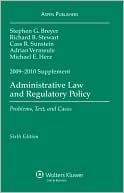 Administrative Law and Regulatory Policy: 2009-2010 Supplement