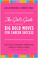 The Girl's Guide to the Big Bold Moves for Career Success: How to Build Confidence, Conquer Fear, Manage Up, Navigate Change and Much, Much More