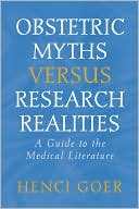 Obstetric Myths Versus Research Realities