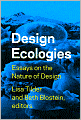 Design Ecologies: Essays on the Nature of design