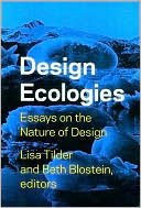 Design Ecologies: Essays on the Nature of design
