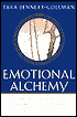 Emotional Alchemy: How the Mind Can Heal the Heart