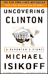 Uncovering Clinton: A Reporter's Story