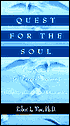 Quest for the Soul: Our Search for Deeper Meaning