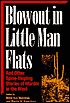 Blowout in Little Man Flats: And Other Spine-Tingling Stories of Murder in the West