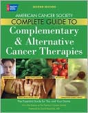 American Cancer Society's Complete Guide to Complementary and Alternative Cancer Methods, 2nd Edition