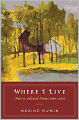 Where I Live: New and Selected Poems 1990-2010