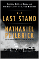 The Last Stand: Custer, Sitting Bull, and the Battle of the Little Bighorn
