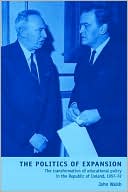 Politics of Expansion: The Transformation of Educational Policy in the Republic of Ireland, 1957-72