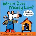 Where Does Maisy Live?: A Maisy Lift-the-Flap Book