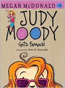 Judy Moody Gets Famous! (Judy Moody Series #2)